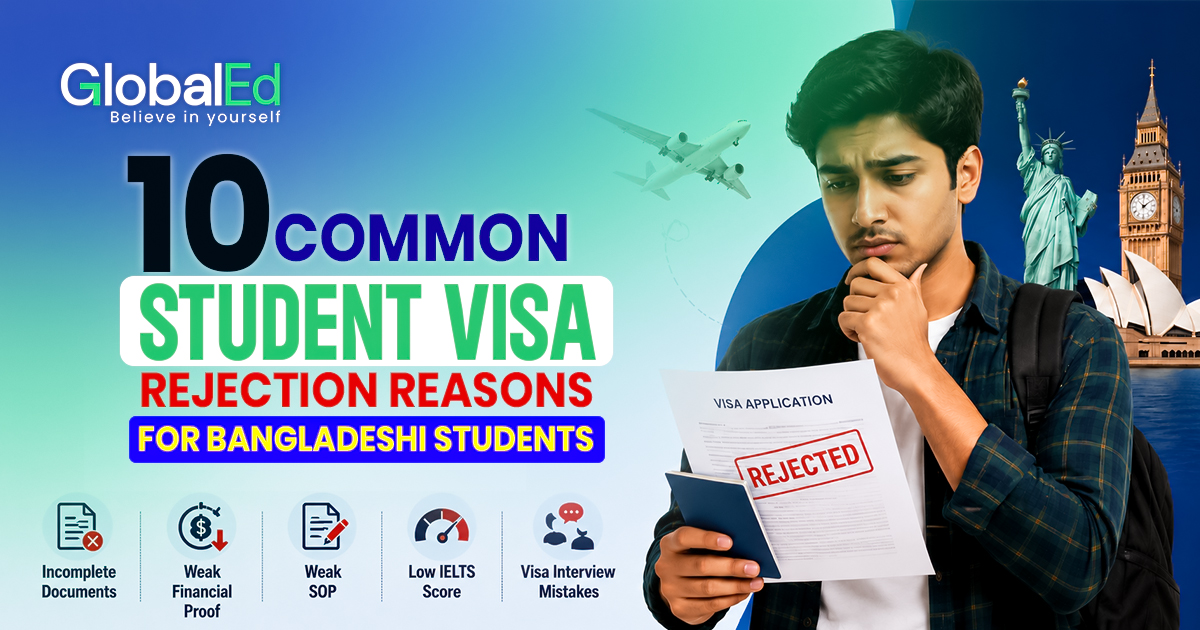 10 Common Student Visa Rejection Reasons for Bangladeshi Students, Student Visa Rejection Reasons for Bangladeshi Students